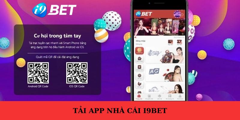 Hướng dẫn tải app I9BET đơn giản cho tân thủ