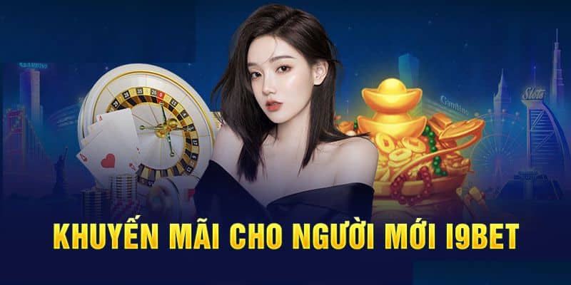 Tổng hợp các khuyến mãi I9BET đặc sắc