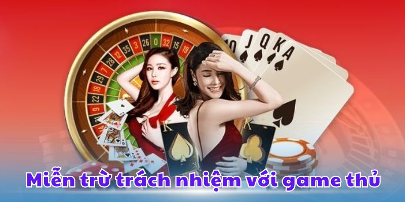 Miễn trừ trách nhiệm với game thủ