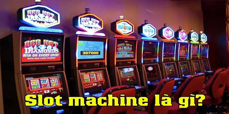 Khái niệm slot machine