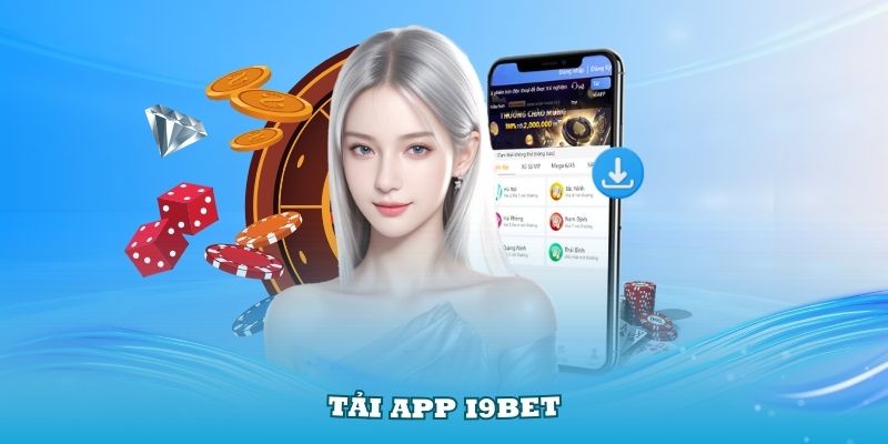 FAQ - Giải đáp thắc mắc khi tải app I9BET